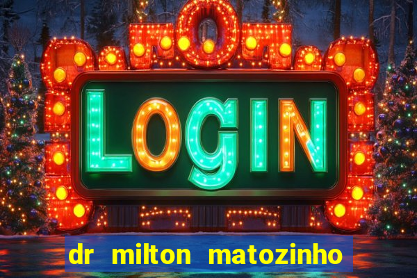 dr milton matozinho urologista santos